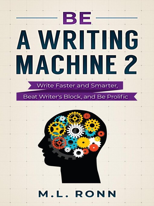 Title details for Be a Writing Machine 2 by M.L. Ronn - Available
